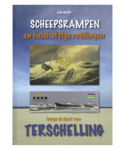Scheepsrampen en heldhaftige reddingen langs de kust van Terschelling